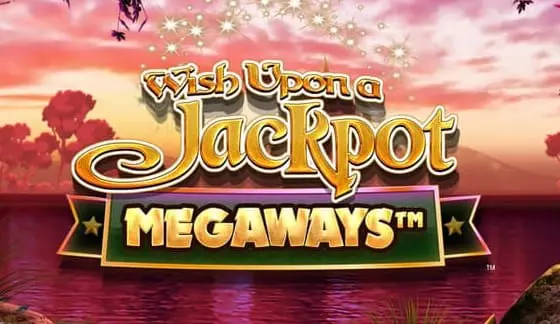 Wish Upon a Jackpot Megaways Slot